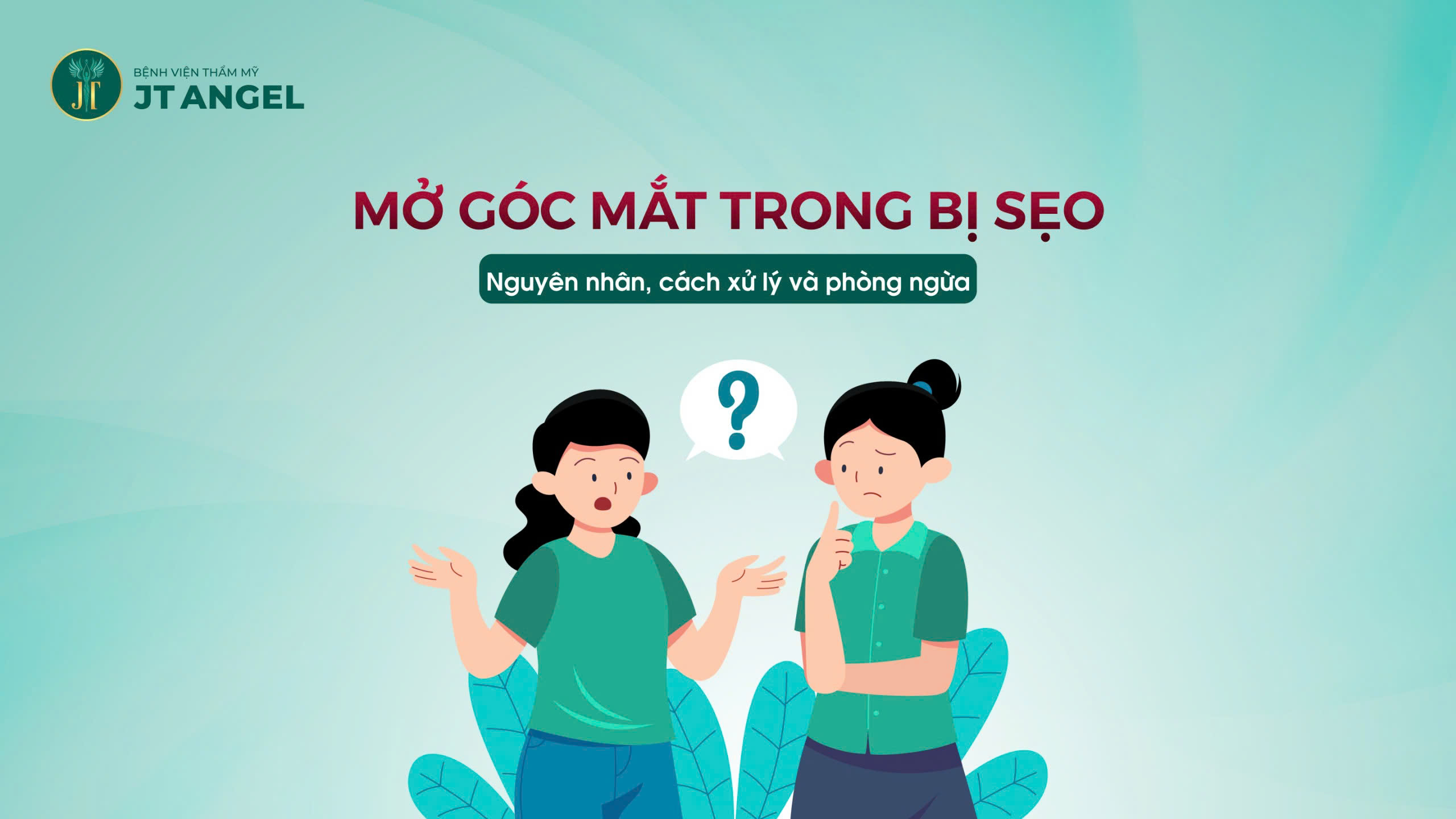 mo-goc-mat-trong-bi-seo-nguyen-nhan-cach-xu-ly-va-phong-ngua
