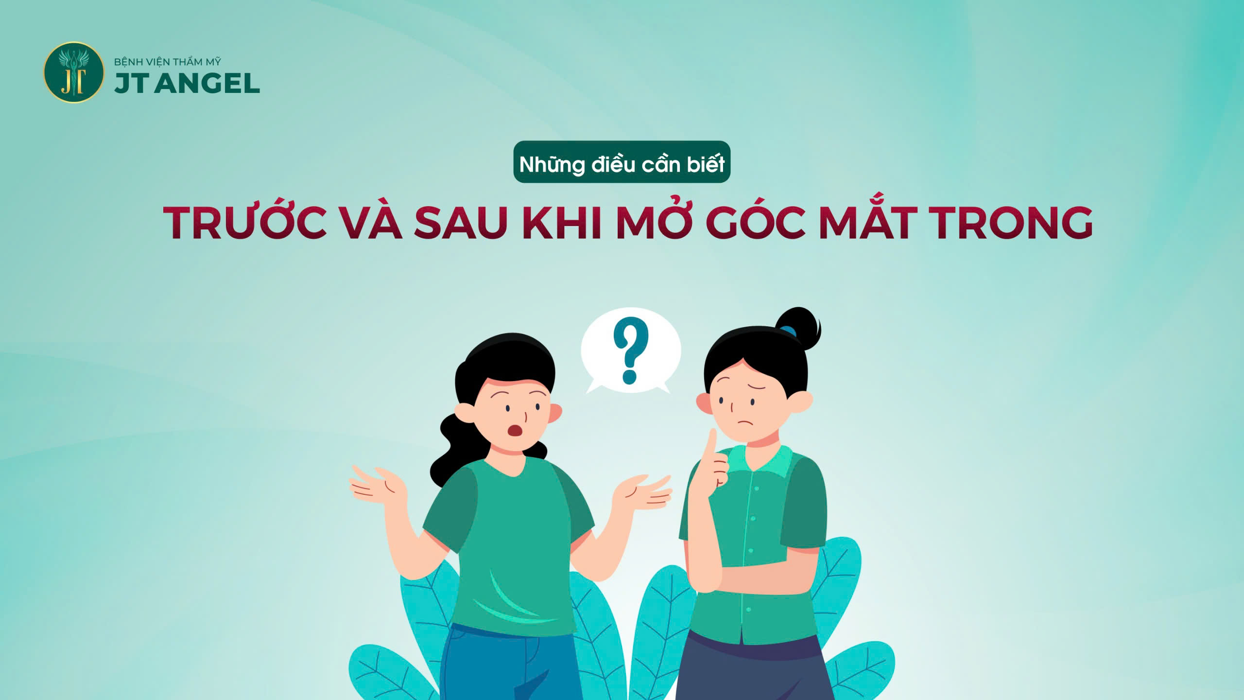 nhung-dieu-can-biet-truoc-va-sau-khi-mo-goc-mat-trong