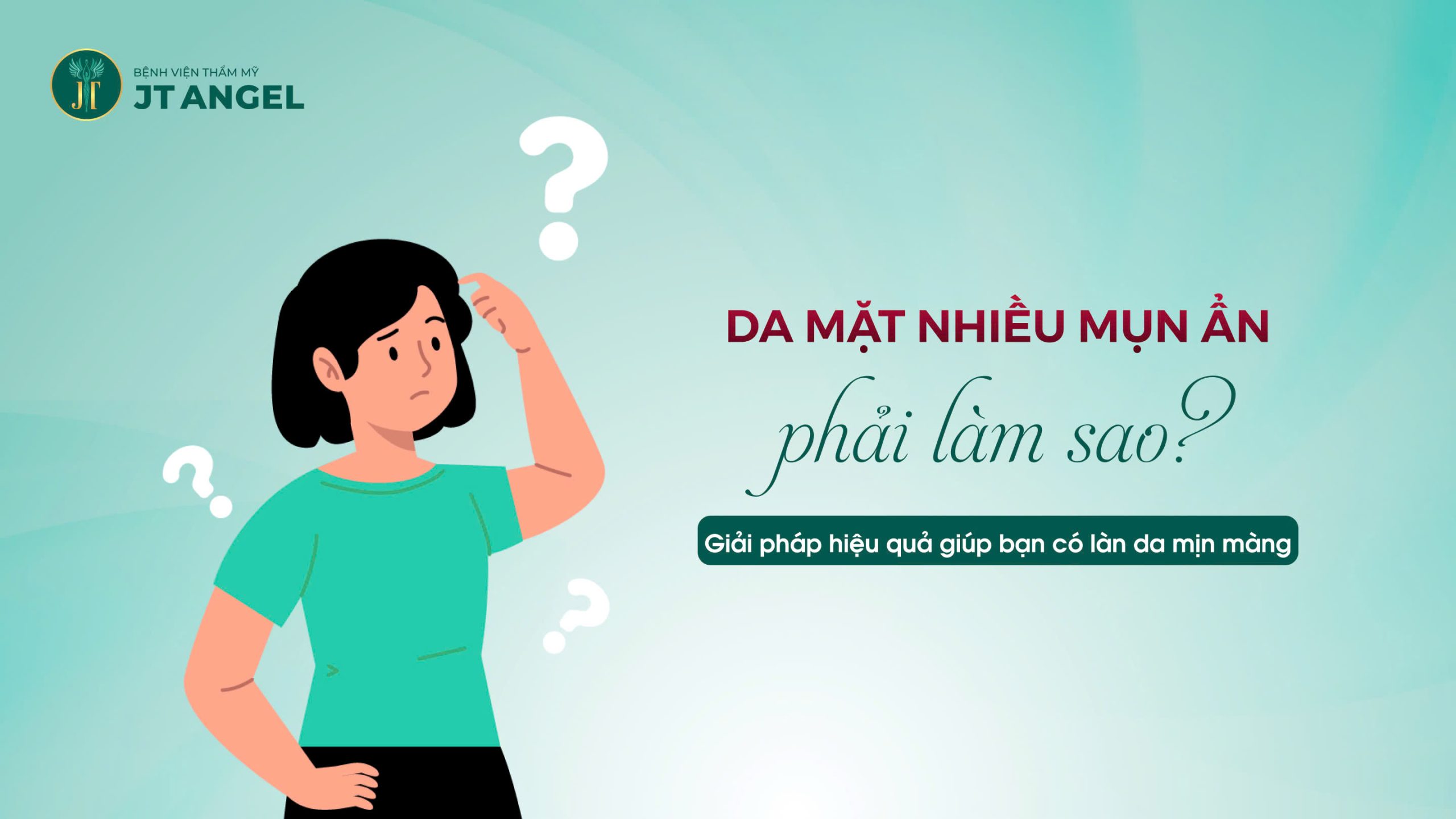 da-mat-nhieu-mun-an-phai-lam-sao-giai-phap-hieu-qua-giup-ban-co-lan-da-min-mang
