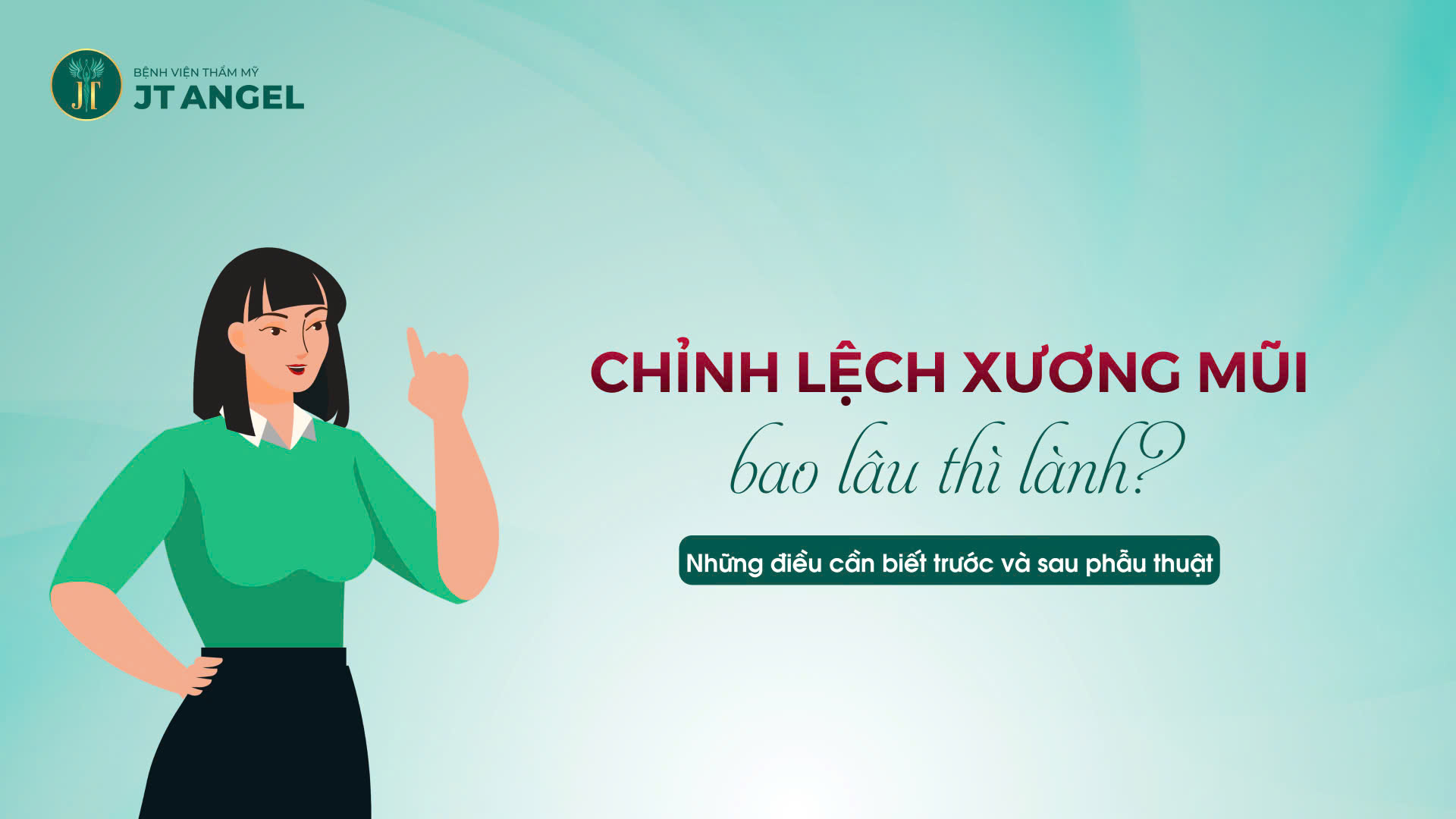 chinh-lech-xuong-mui-bao-lau-thi-lanh-nhung-dieu-can-biet-truoc-va-sau-phau-thuat