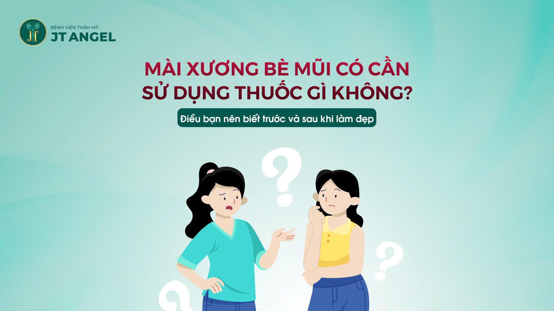 mai-xuong-be-mui-co-can-su-dung-thuoc-gi-khong-dieu-ban-nen-biet-truoc-va-sau-khi-lam-dep
