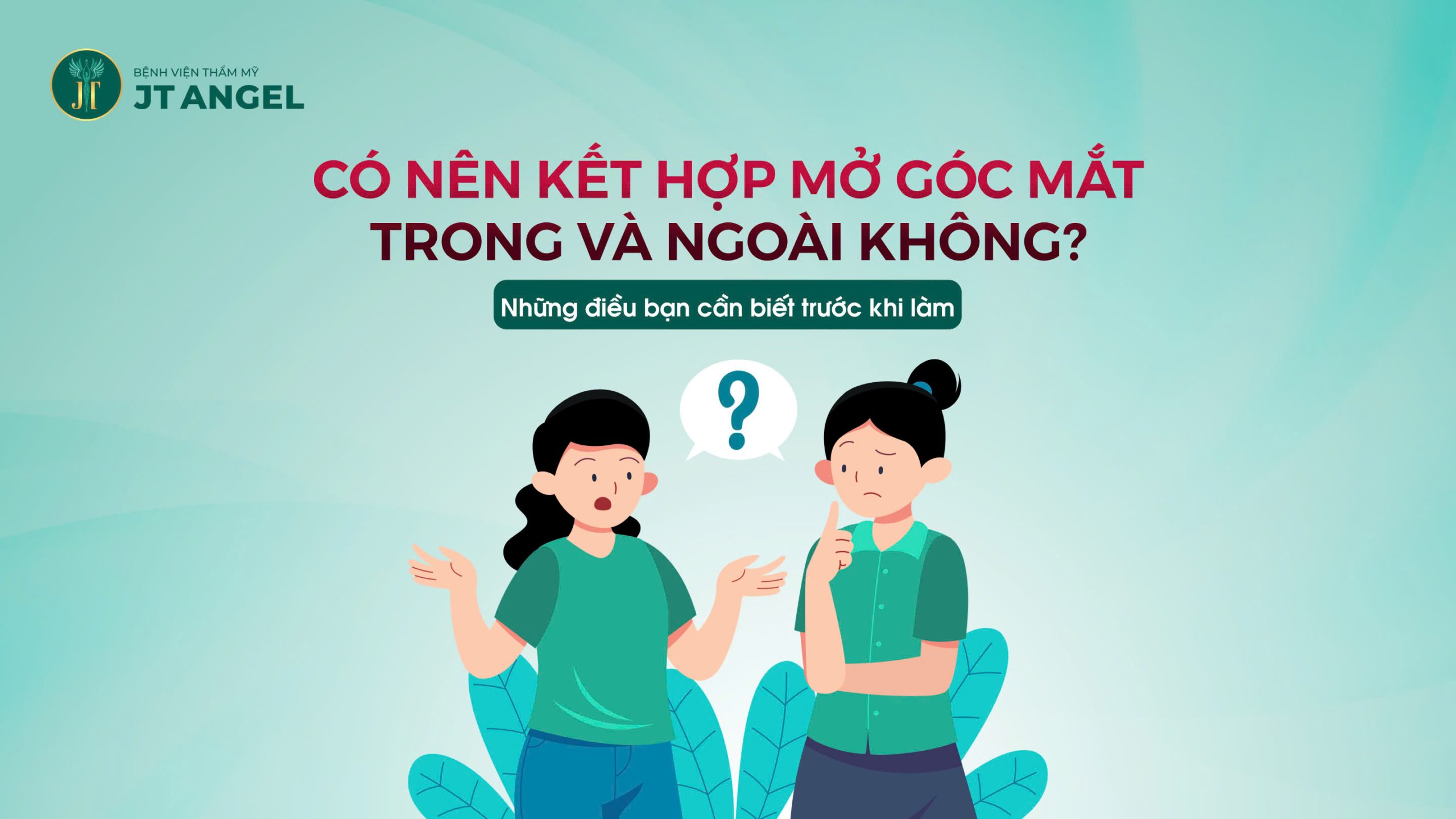 co-nen-ket-hop-mo-goc-mat-trong-va-ngoai-khong-nhung-dieu-ban-can-biet-truoc-khi-lam