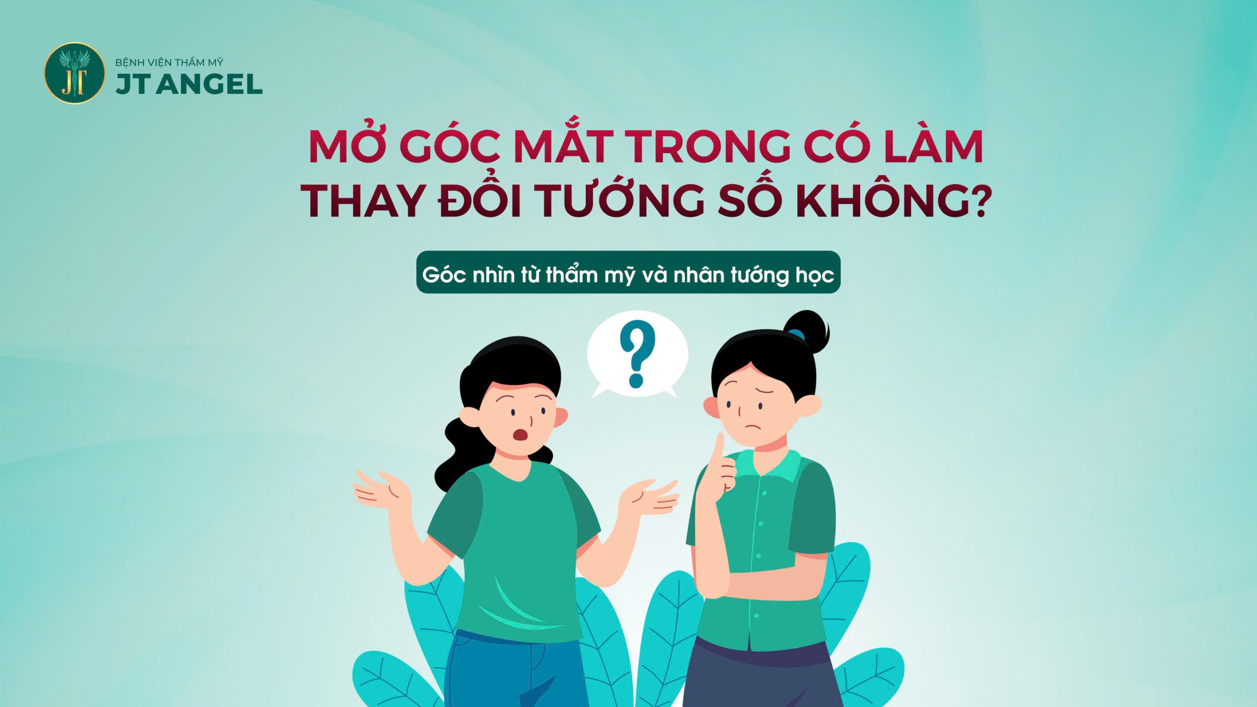 mo-goc-mat-trong-co-lam-thay-doi-tuong-so-khong-goc-nhin-tu-tham-my-va-nhan-tuong-hoc