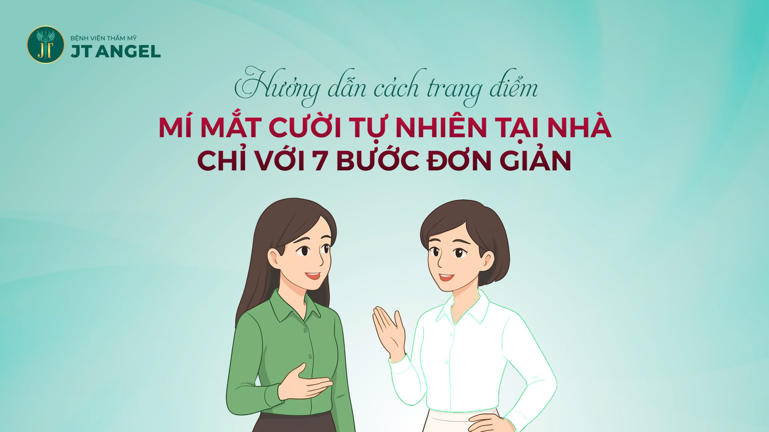 huong-dan-cach-trang-diem-mi-mat-cuoi-tu-nhien-tai-nha-chi-voi-7-buoc-don-gian