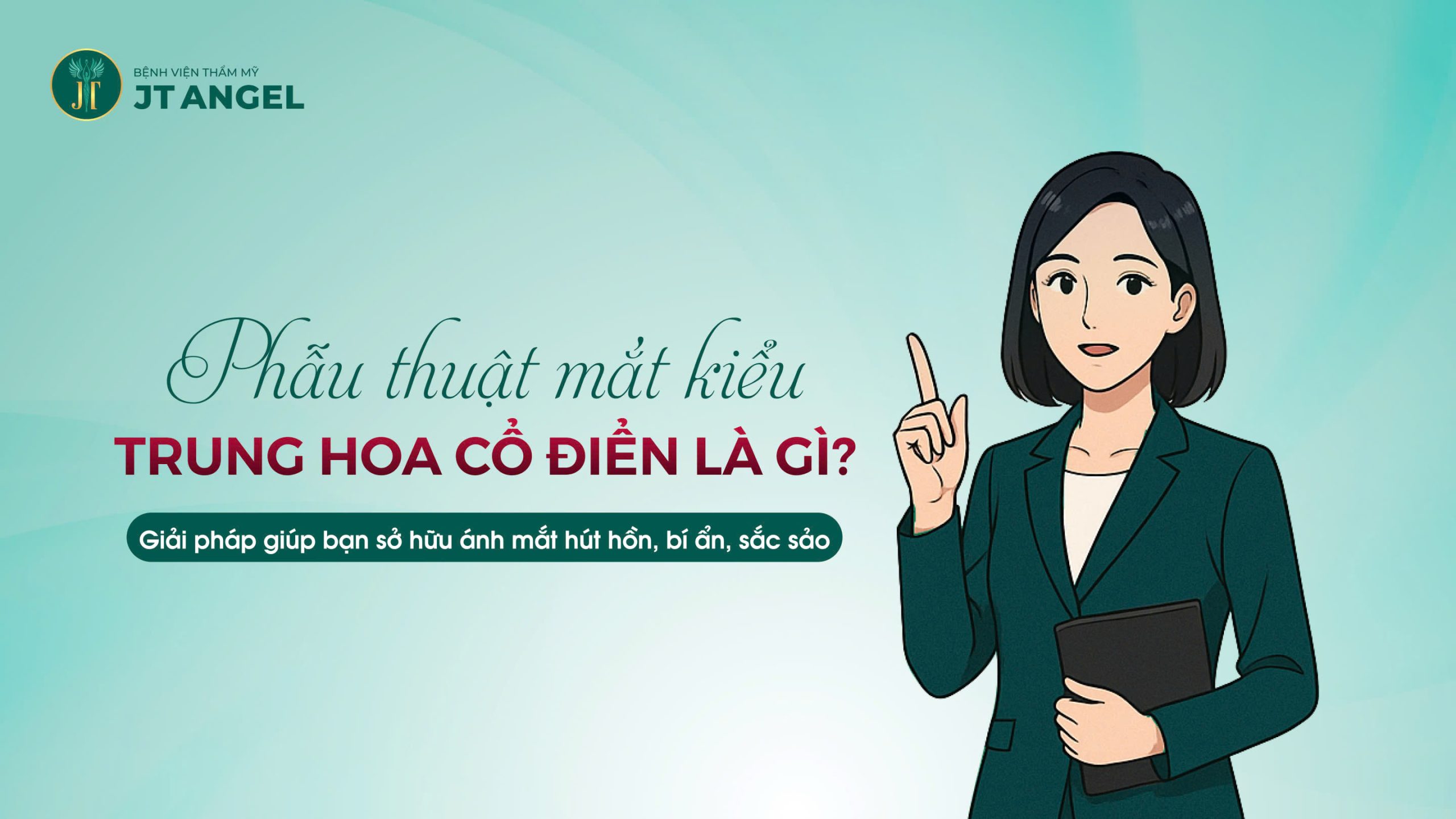 phau-thuat-mat-kieu-trung-hoa-co-dien-la-gi-giai-phap-giup-ban-so-huu-anh-mat-hut-hon-bi-an-sac-sao