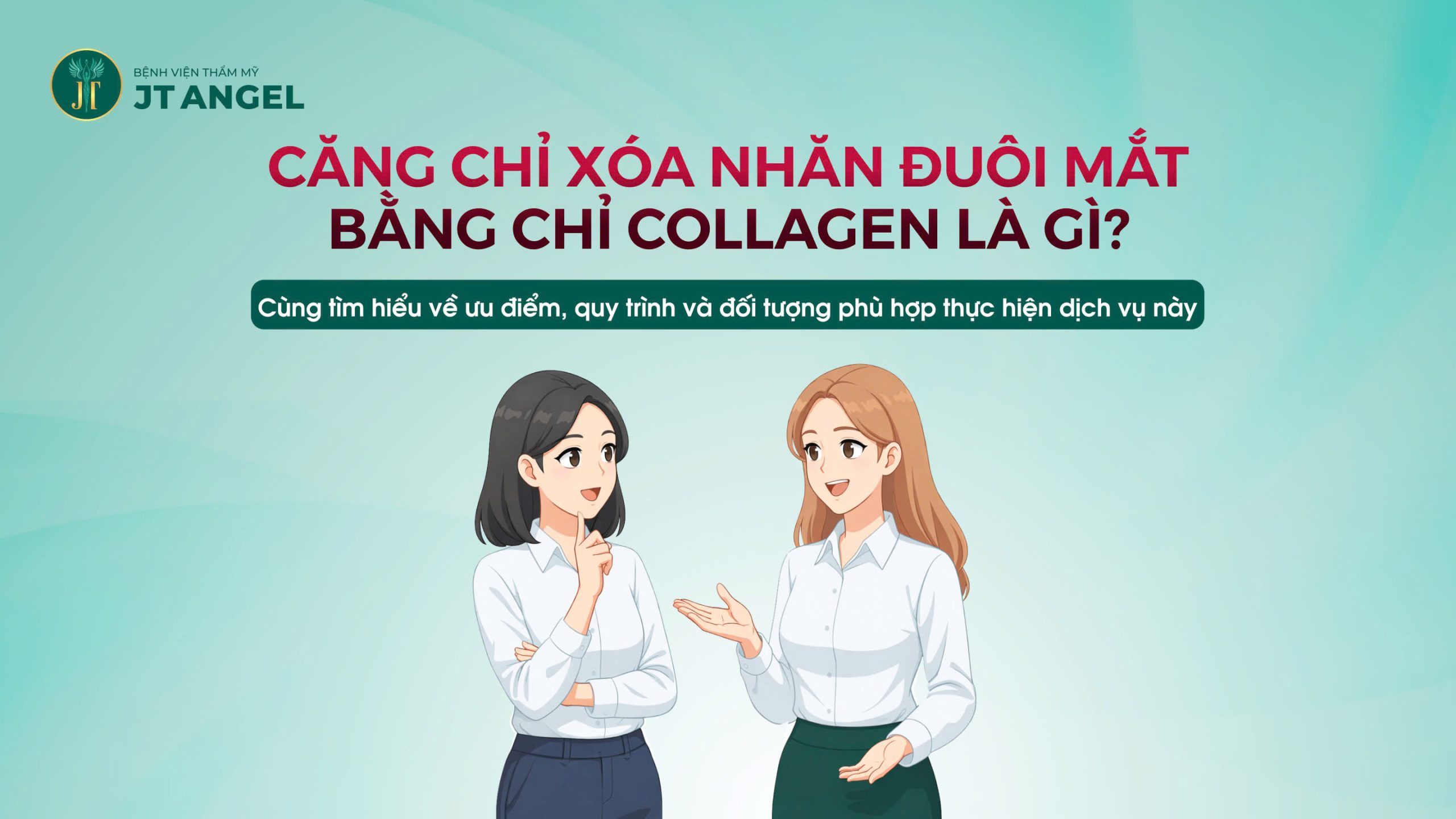 cang-chi-xoa-nhan-duoi-mat-bang-chi-collagen-la-gi-cung-tim-hieu-ve-uu-diem-quy-trinh-va-doi-tuong-phu-hop-thuc-hien-dich-vu-nay