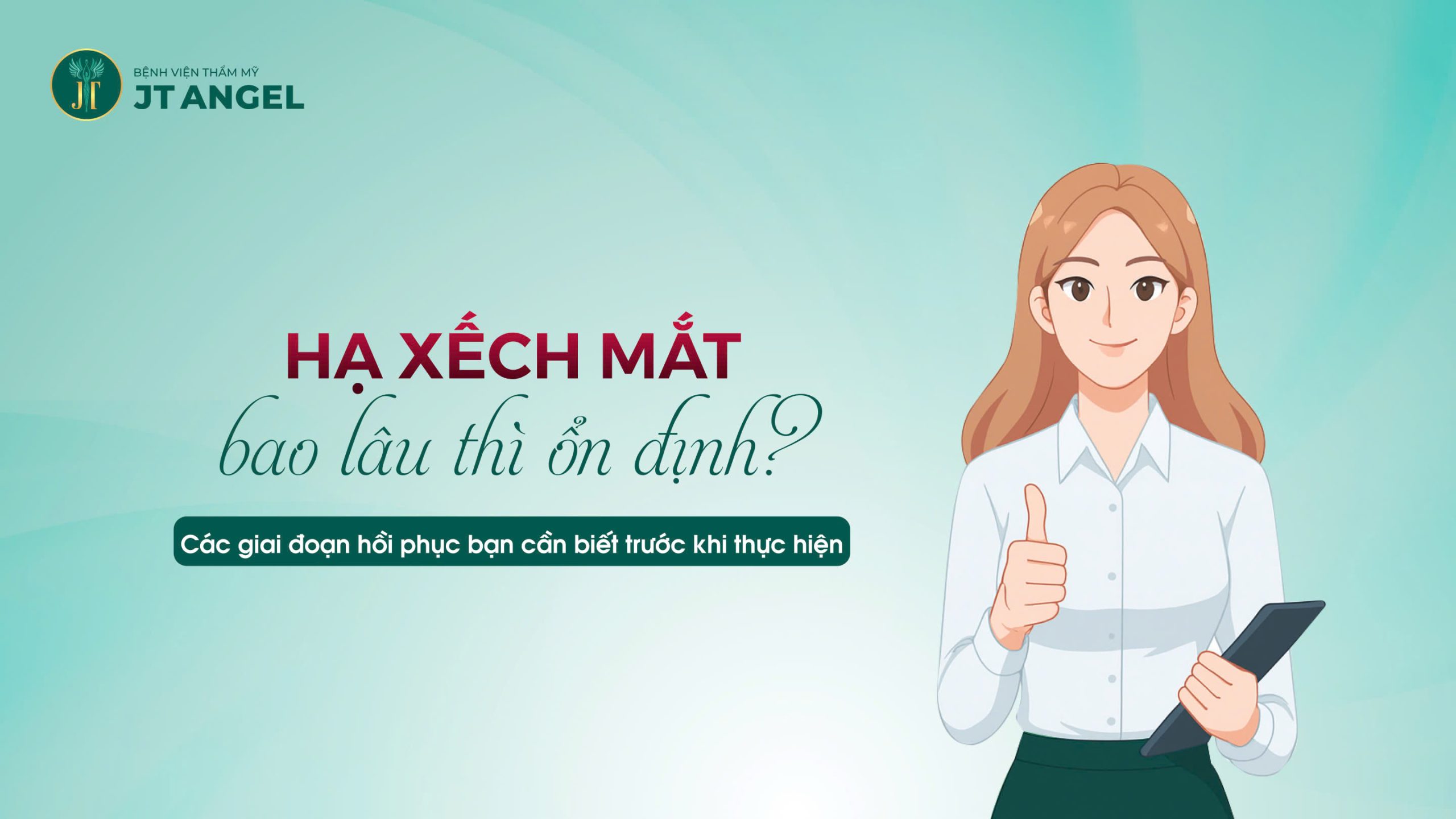 ha-xech-mat-bao-lau-thi-on-dinh-cac-giai-doan-hoi-phuc-ban-can-biet-truoc-khi-thuc-hien