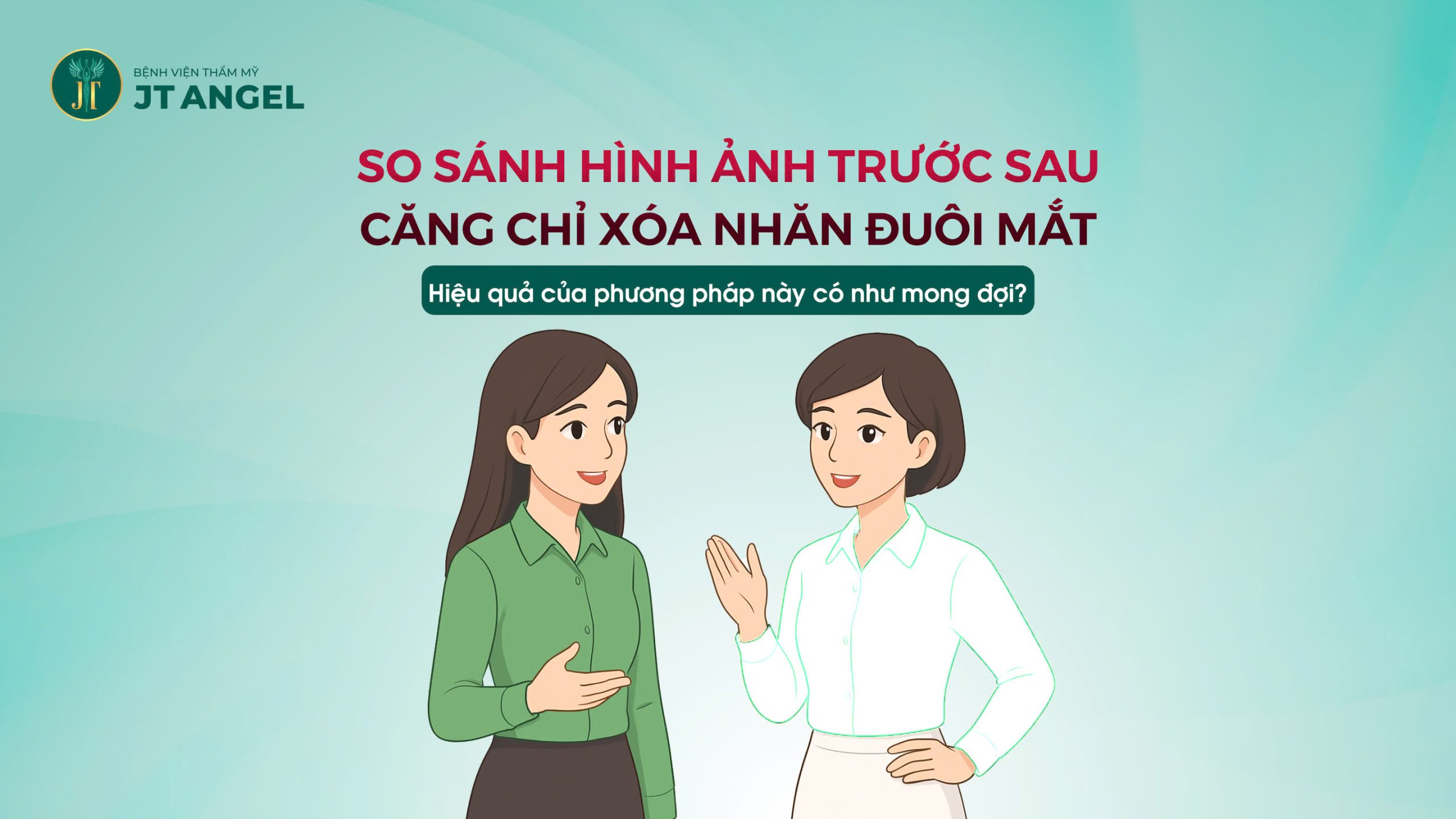 so-sanh-hinh-anh-truoc-sau-cang-chi-xoa-nhan-duoi-mat-hieu-qua-cua-phuong-phap-nay-co-nhu-mong-doi