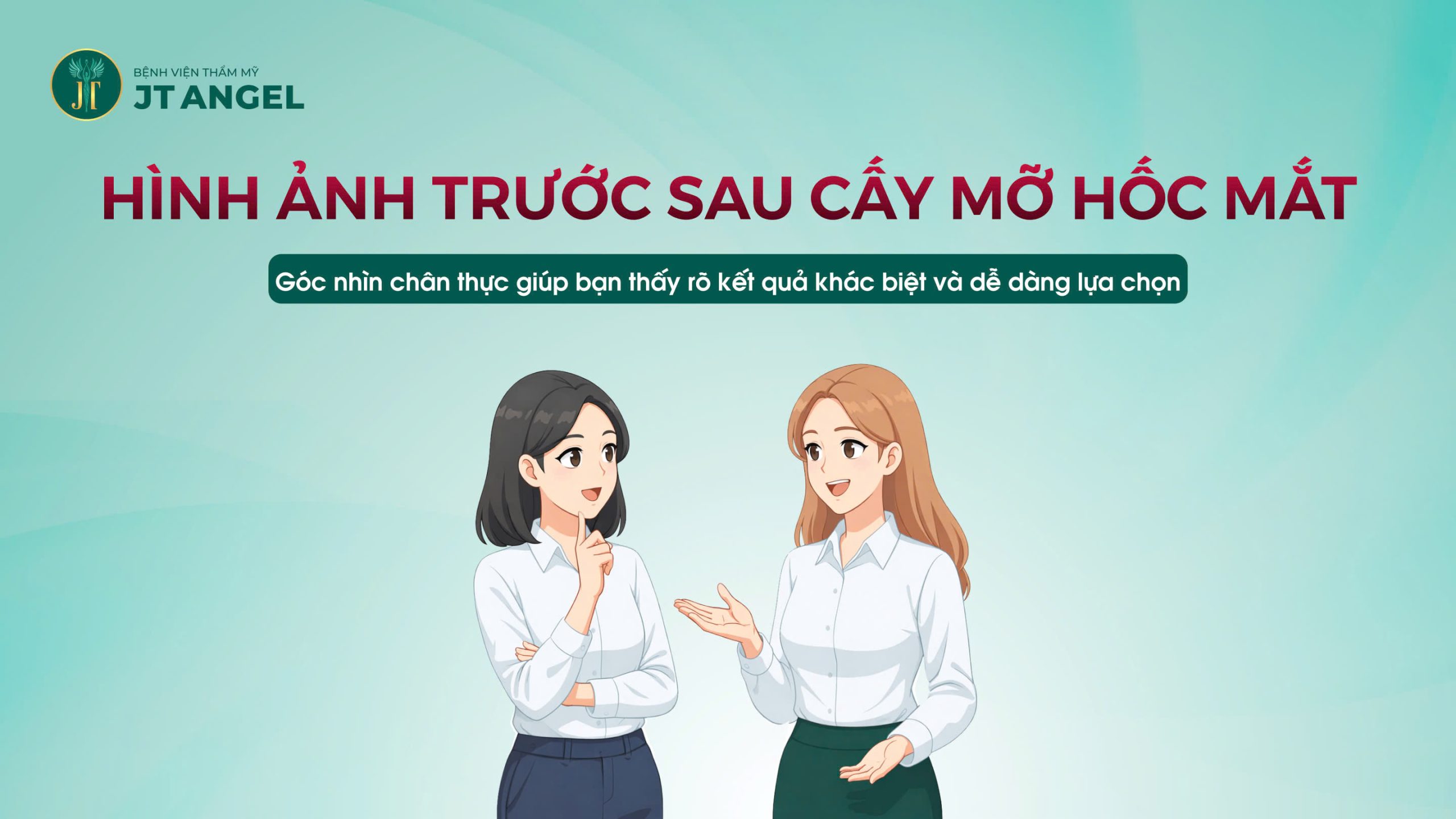 hinh-anh-truoc-sau-cay-mo-hoc-mat-goc-nhin-chan-thuc-giup-ban-thay-ro-ket-qua-khac-biet-va-de-dang-lua-chon