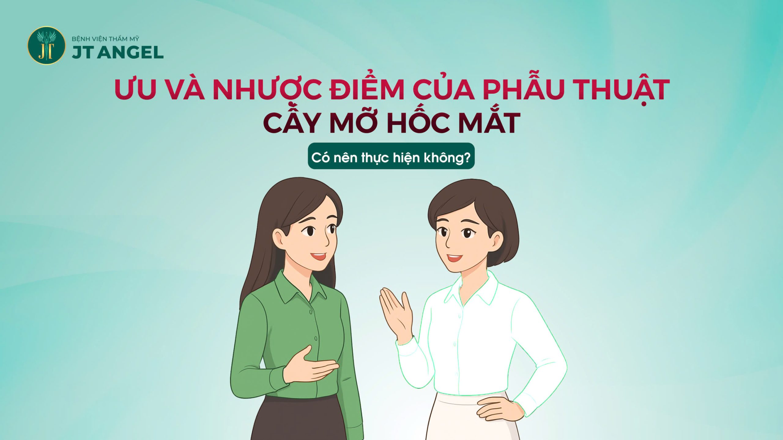 uu-va-nhuoc-diem-cua-phau-thuat-cay-mo-hoc-mat-co-nen-thuc-hien-khong