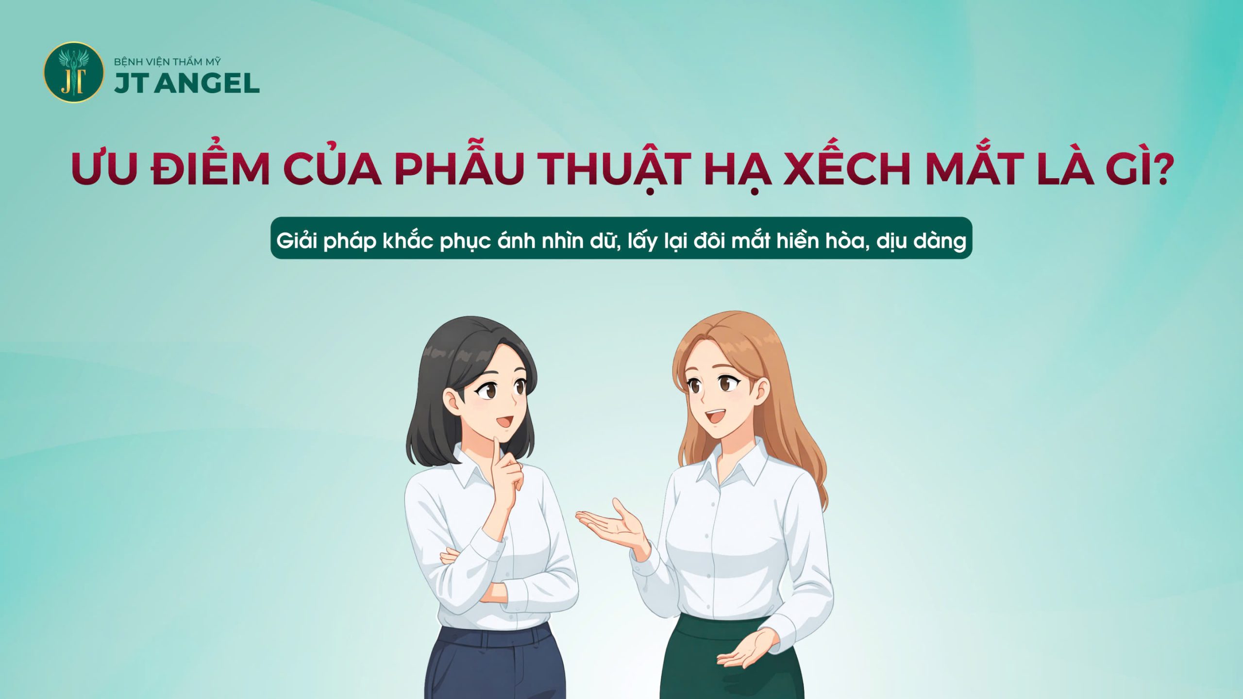 uu-diem-cua-phau-thuat-ha-xech-mat-la-gi-giai-phap-khac-phuc-anh-nhin-du-lay-lai-doi-mat-hien-hoa-diu-dang