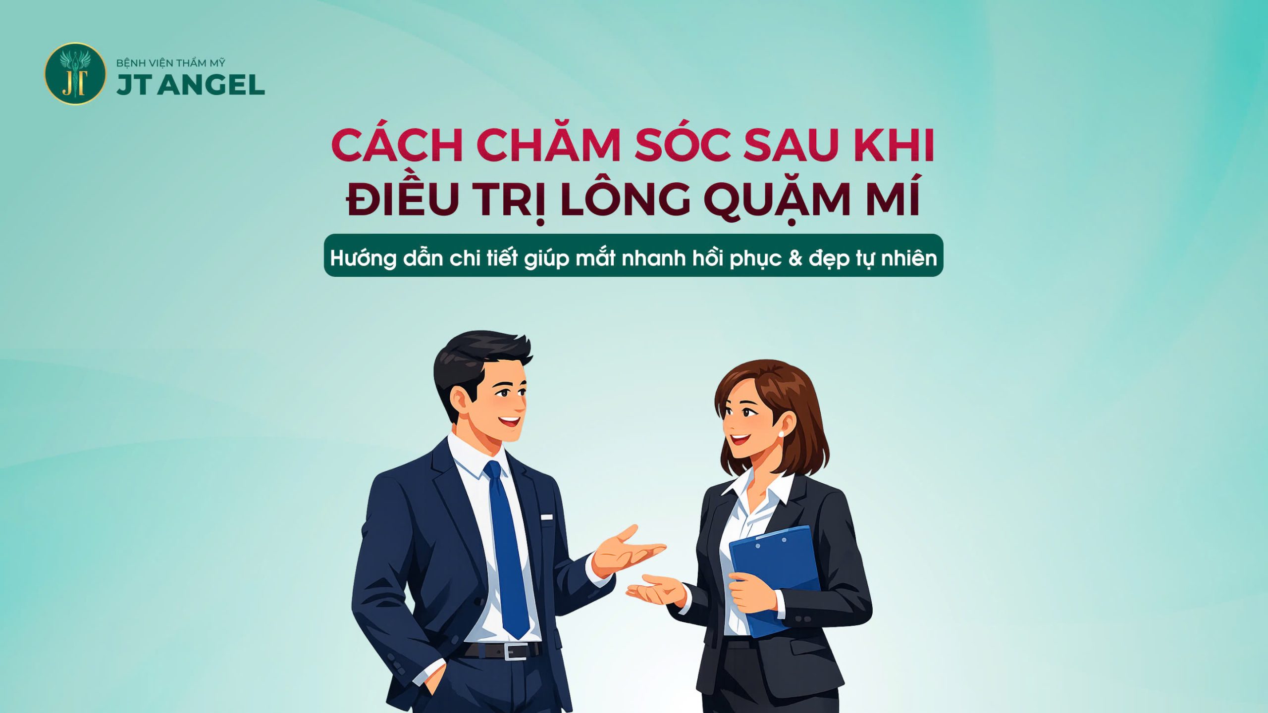 cach-cham-soc-sau-khi-dieu-tri-long-quam-mi-huong-dan-chi-tiet-giup-mat-nhanh-hoi-phuc-dep-tu-nhien