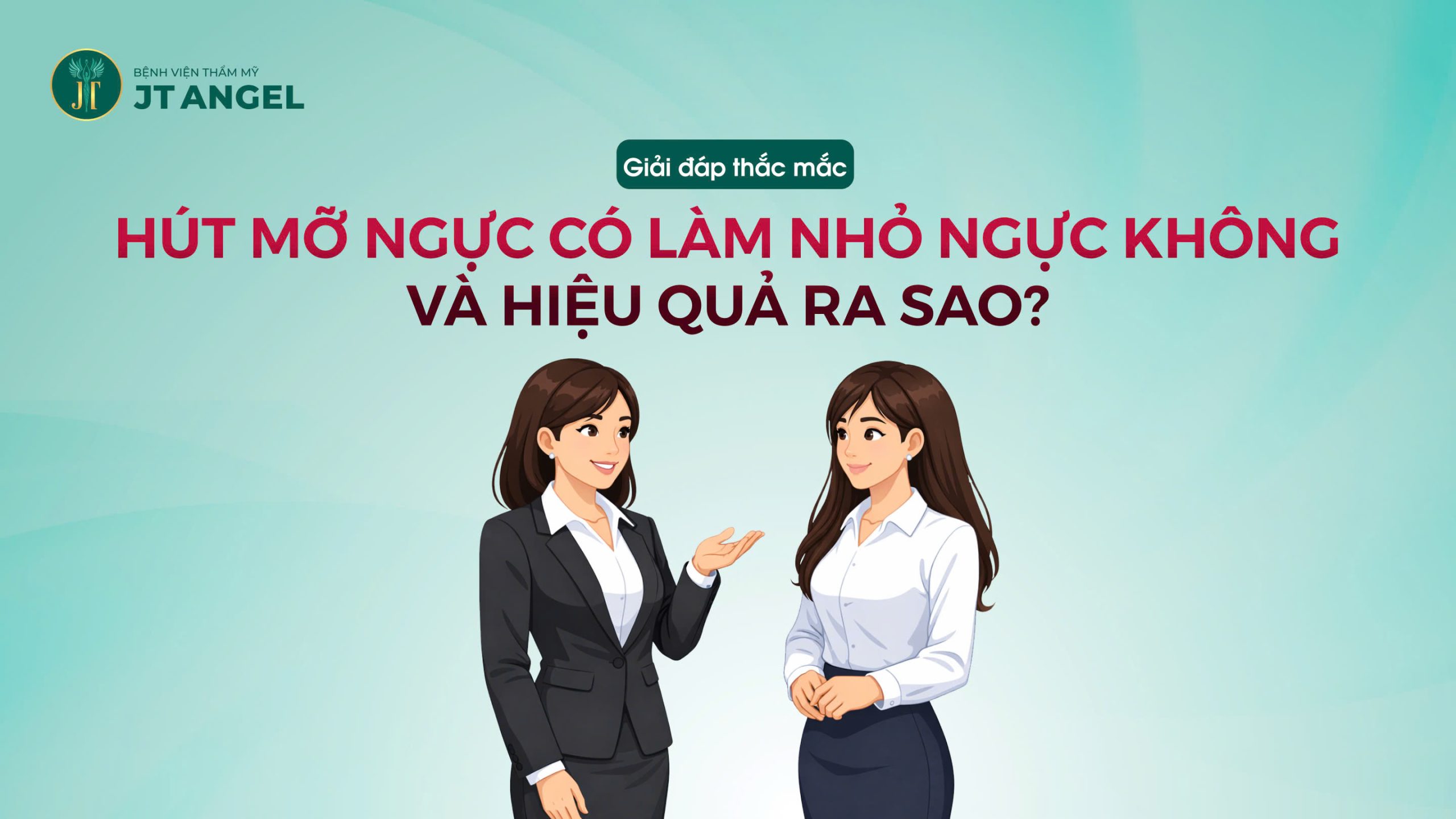 giai-dap-thac-mac-hut-mo-nguc-co-lam-nho-nguc-khong-va-hieu-qua-ra-sao