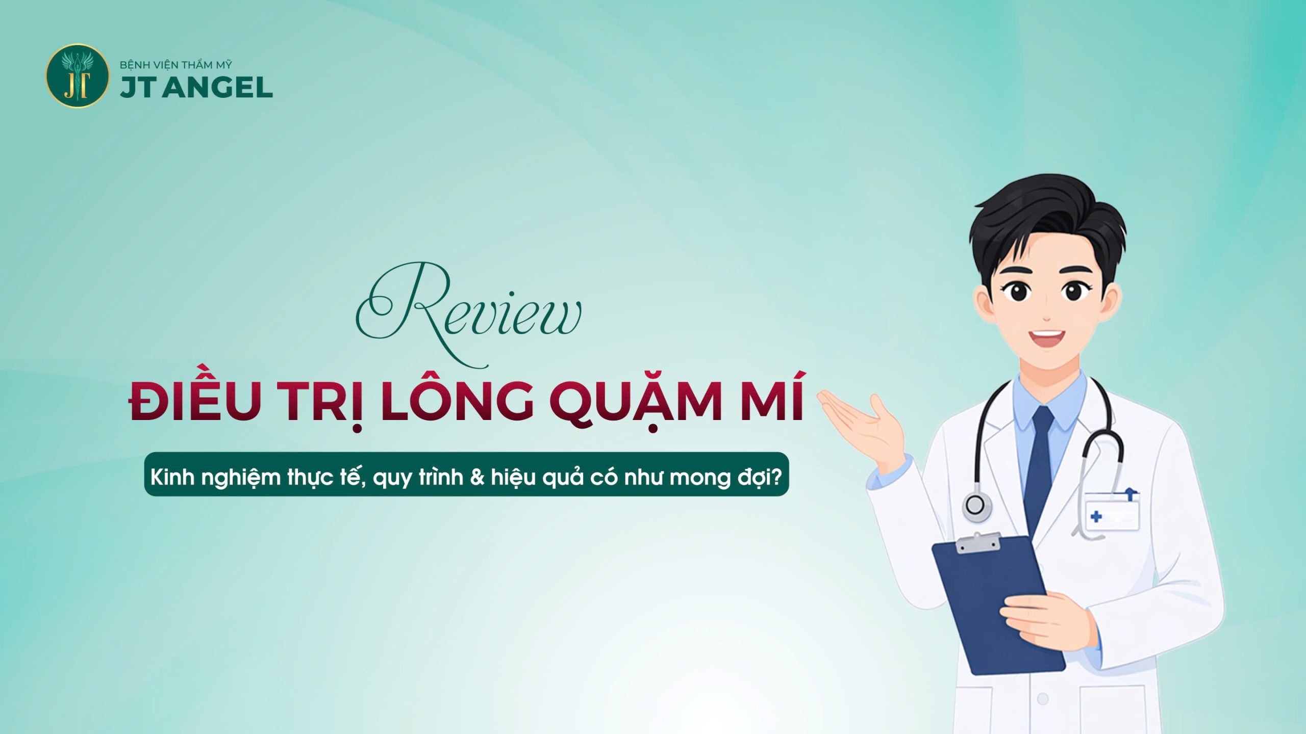 review-dieu-tri-long-quam-mi-kinh-nghiem-thuc-te-quy-trinh-hieu-qua-co-nhu-mong-doi