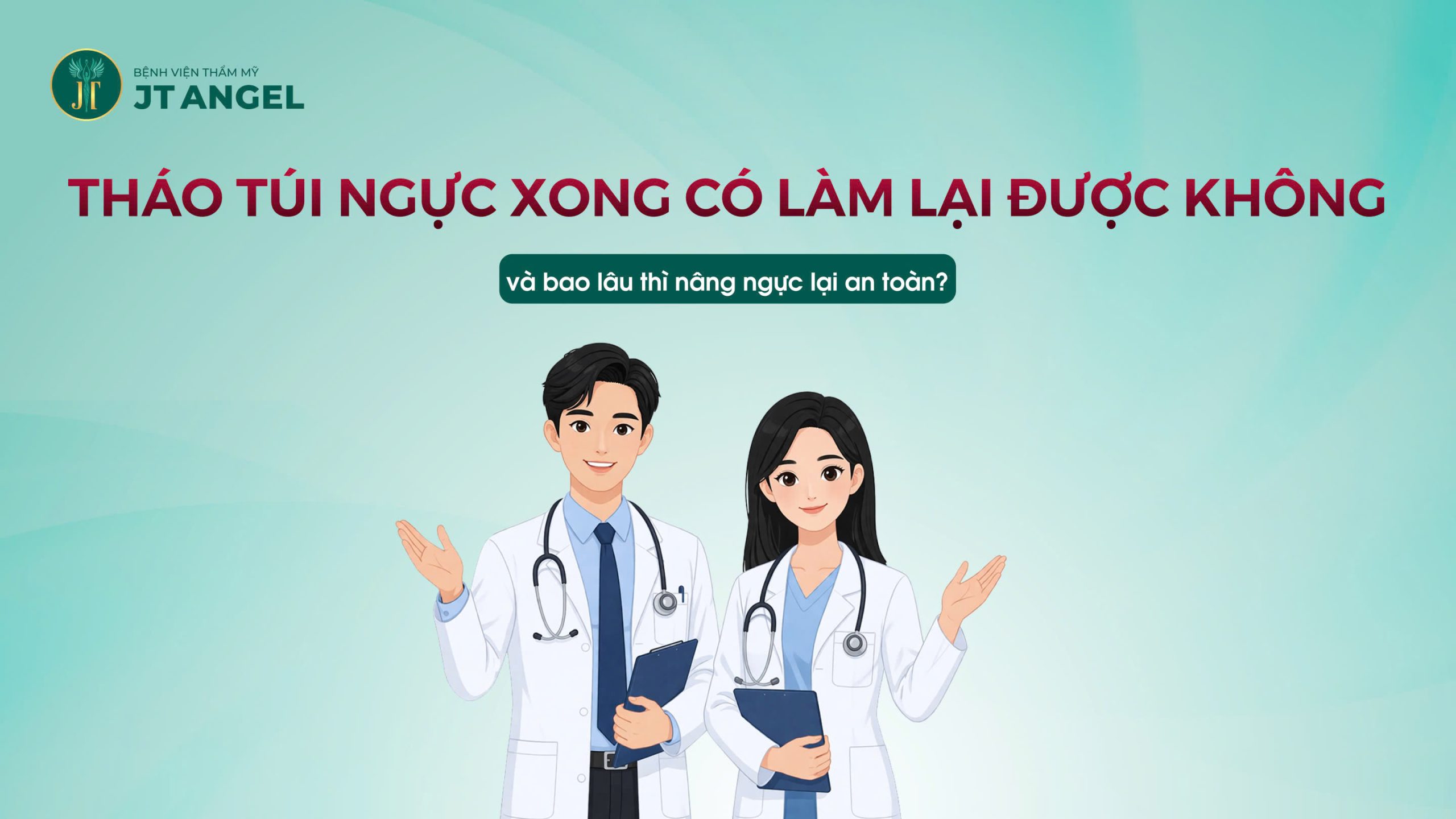 thao-tui-nguc-xong-co-lam-lai-duoc-khong-va-bao-lau-thi-nang-nguc-lai-an-toan