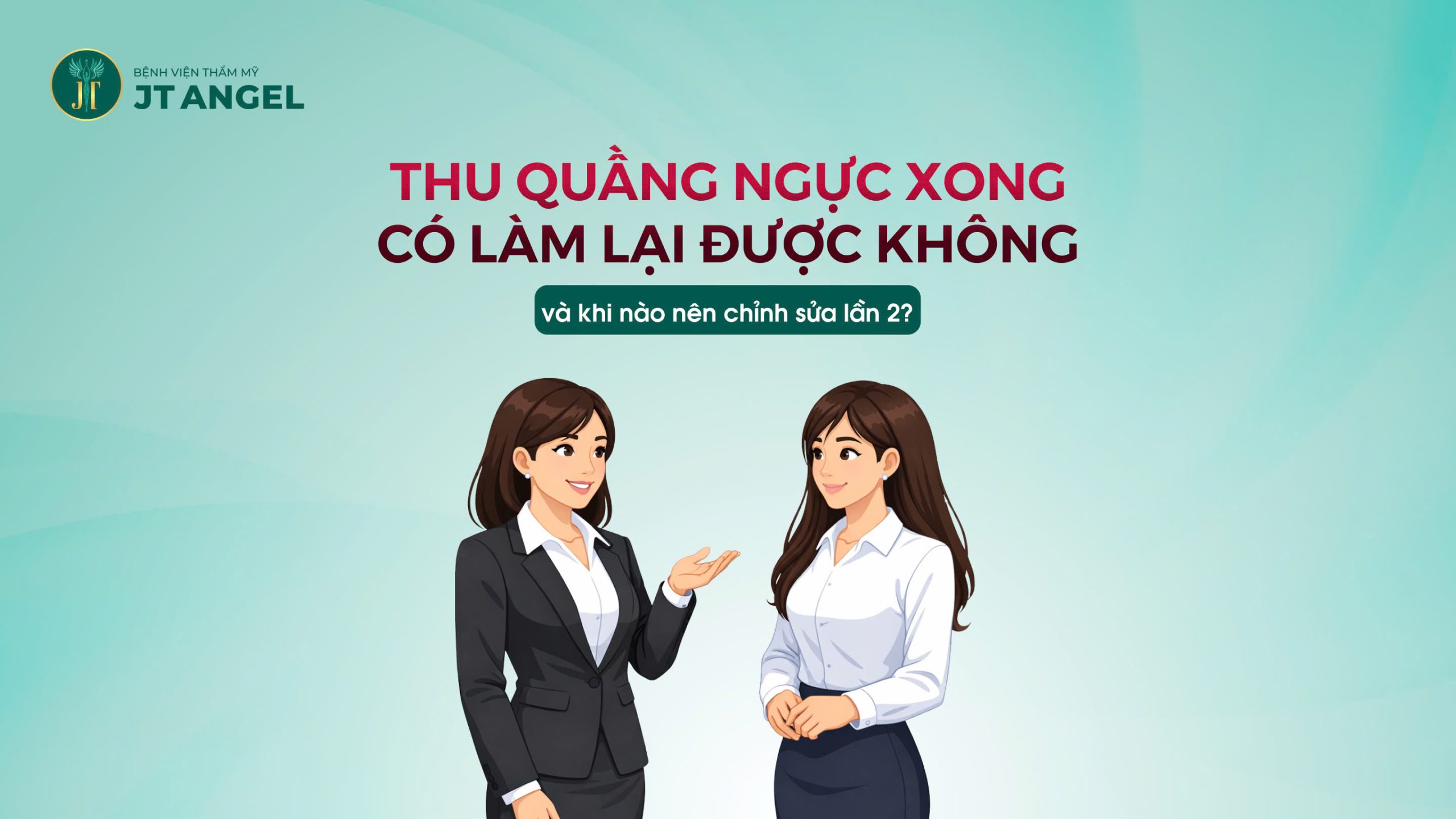 thu-quang-nguc-xong-co-lam-lai-duoc-khong-va-khi-nao-nen-chinh-sua-lan-2