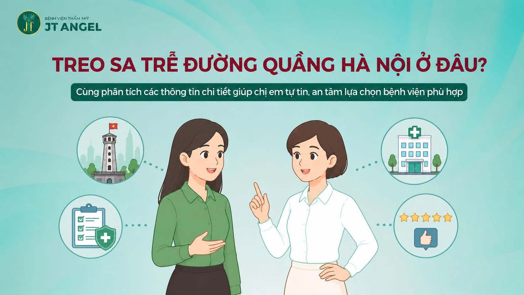 treo-sa-tre-duong-quang-ha-noi-o-dau-cung-phan-tich-cac-thong-tin-chi-tiet-giup-chi-em-tu-tin-an-tam-lua-chon-benh-vien-phu-hop