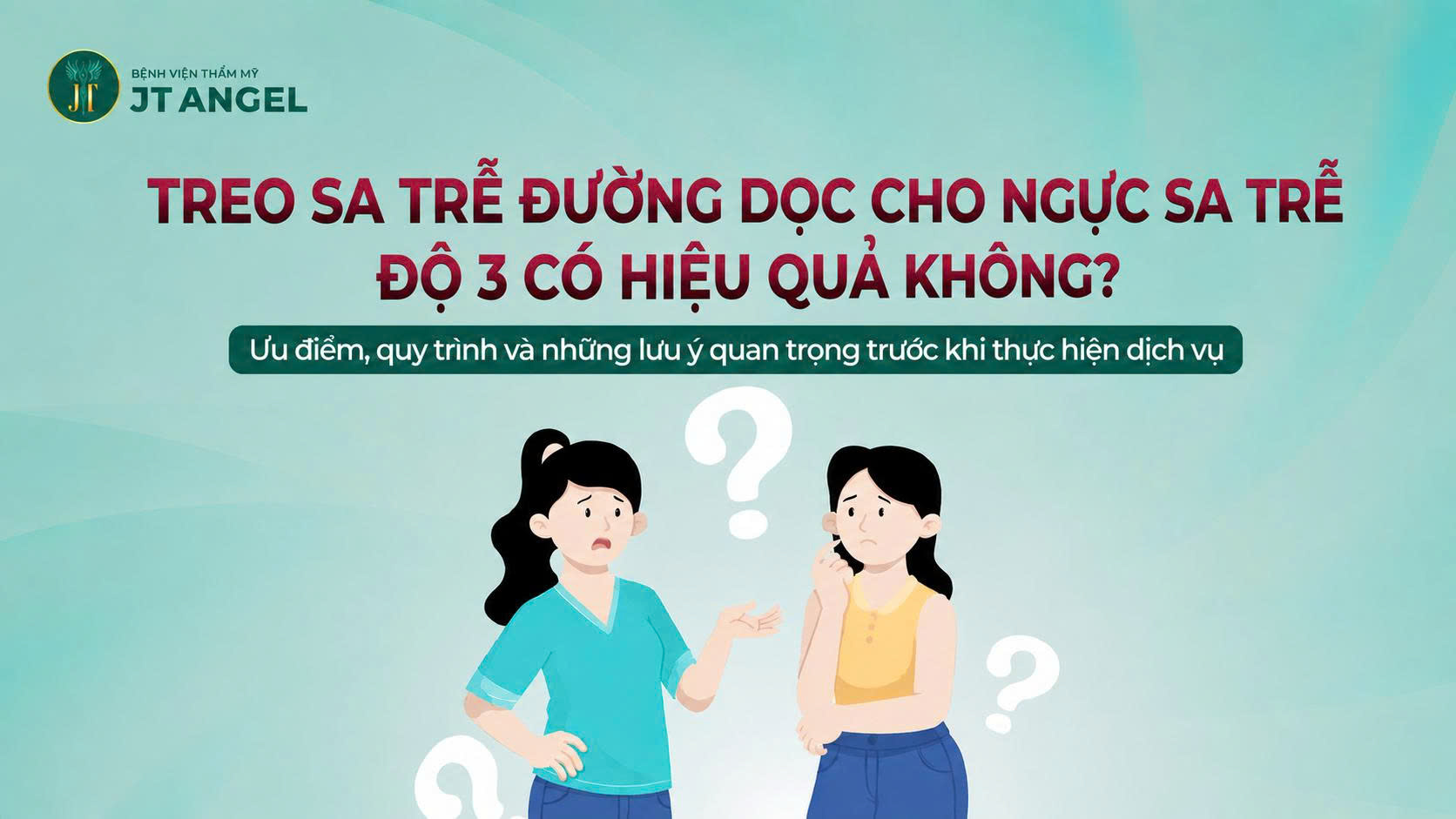 treo-sa-tre-duong-doc-cho-nguc-sa-tre-do-3-co-hieu-qua-khong-uu-diem-quy-trinh-va-nhung-luu-y-quan-trong-truoc-khi-thuc-hien-dich-vu