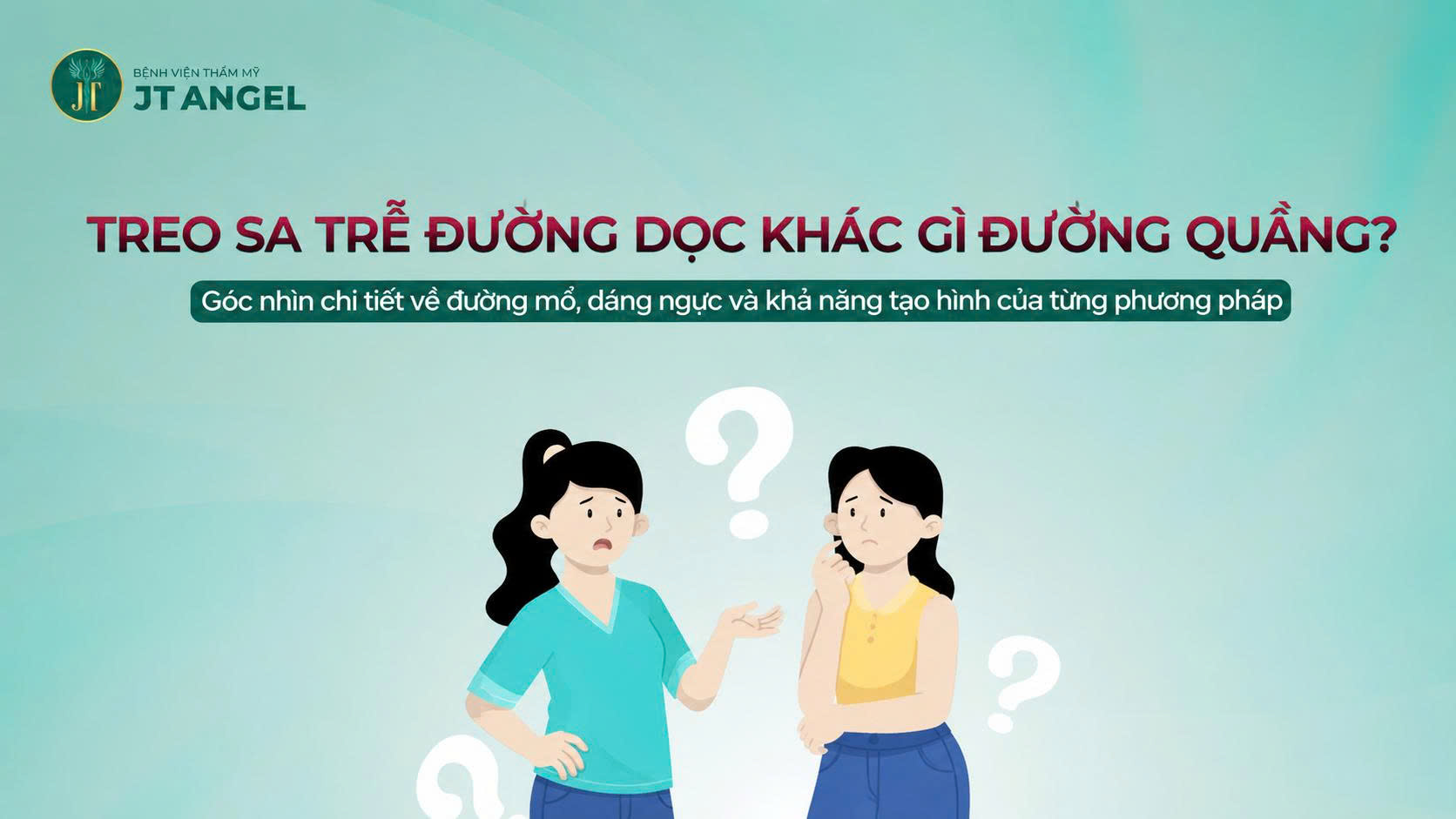 treo-sa-tre-duong-doc-khac-gi-duong-quang-goc-nhin-chi-tiet-ve-duong-mo-dang-nguc-va-kha-nang-tao-hinh-cua-tung-phuong-phap