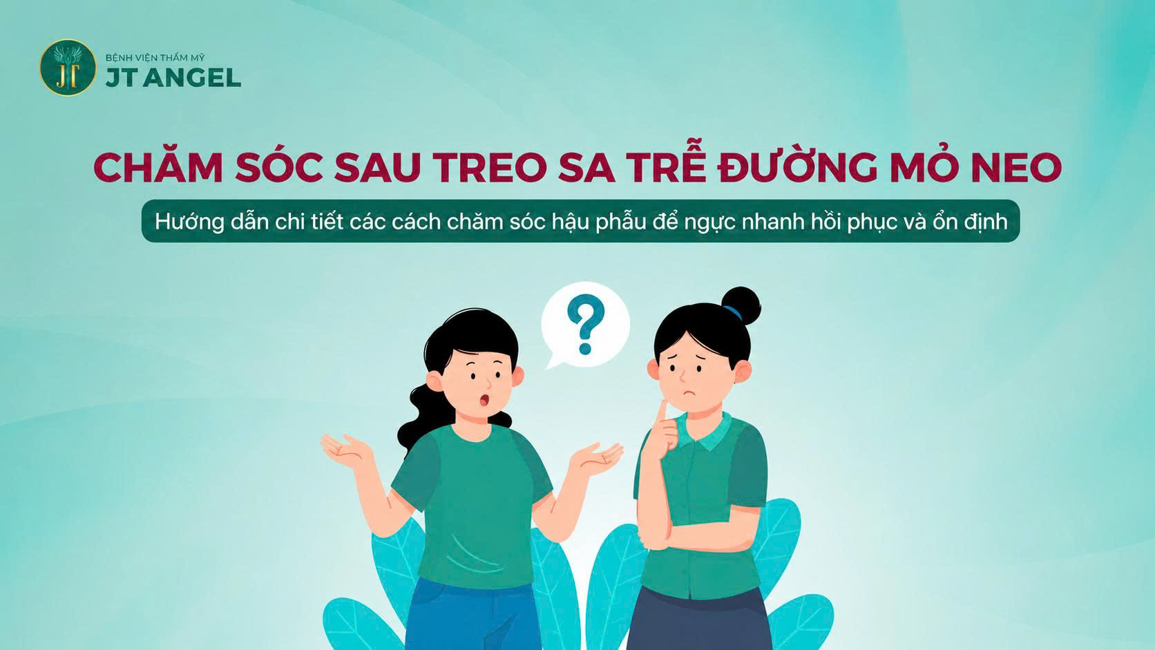 cham-soc-sau-treo-sa-tre-duong-mo-neo-huong-dan-chi-tiet-cac-cach-cham-soc-hau-phau-de-nguc-nhanh-hoi-phuc-va-on-dinh