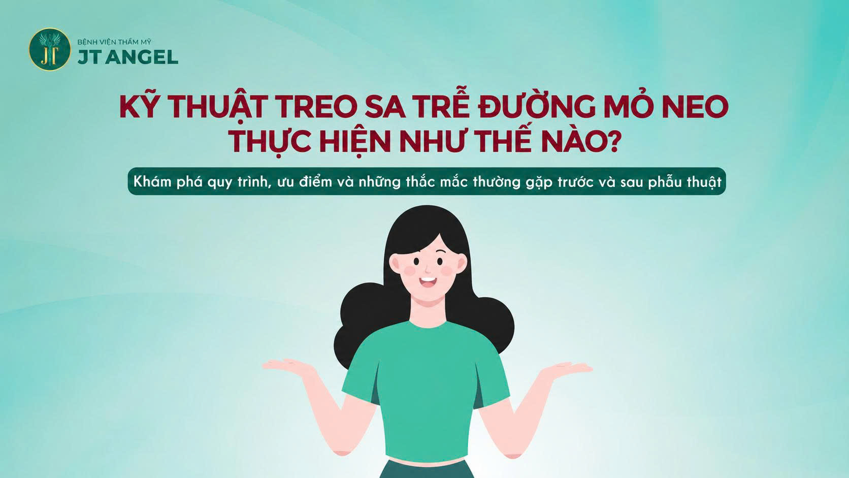 ky-thuat-treo-sa-tre-duong-mo-neo-thuc-hien-nhu-the-nao-kham-pha-quy-trinh-uu-diem-va-nhung-thac-mac-thuong-gap-truoc-va-sau-phau-thuat