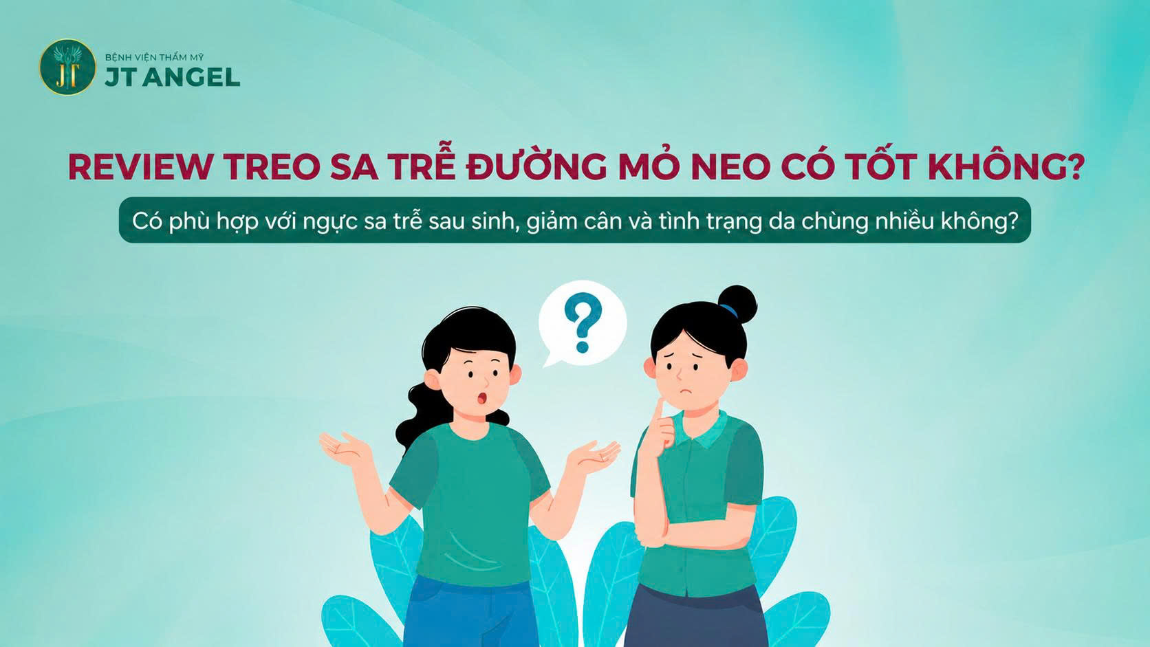 review-treo-sa-tre-duong-mo-neo-co-tot-khong-co-phu-hop-voi-nguc-sa-tre-sau-sinh-giam-can-va-tinh-trang-da-chung-nhieu-khong