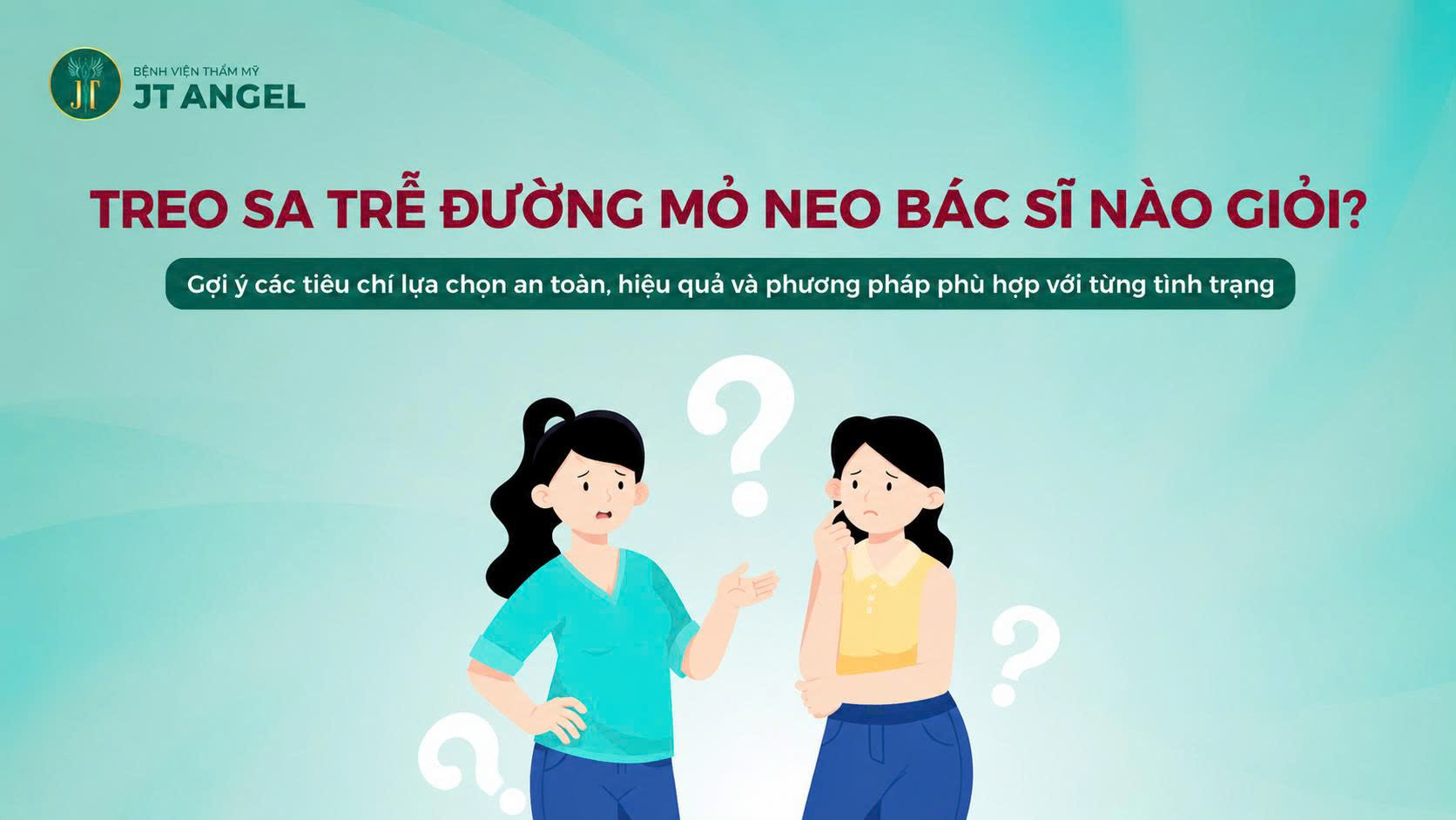 treo-sa-tre-duong-mo-neo-bac-si-nao-gioi-goi-y-cac-tieu-chi-lua-chon-an-toan-hieu-qua-va-phuong-phap-phu-hop-voi-tung-tinh-trang