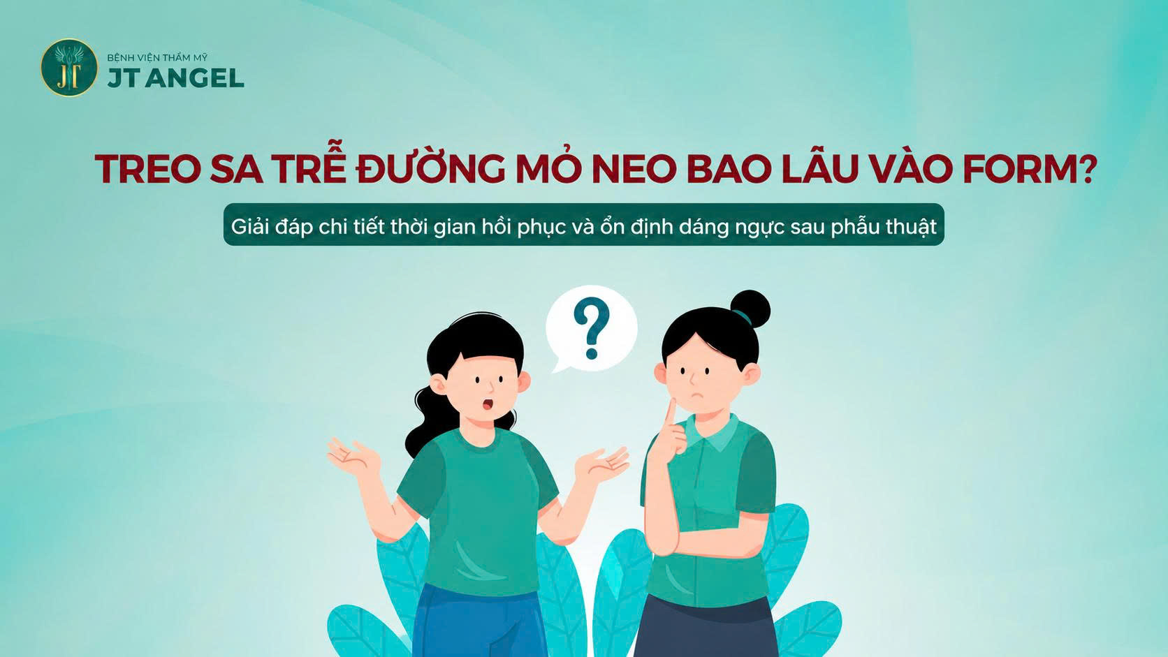 treo-sa-tre-duong-mo-neo-bao-lau-vao-form-giai-dap-chi-tiet-thoi-gian-hoi-phuc-va-on-dinh-dang-nguc-sau-phau-thuat