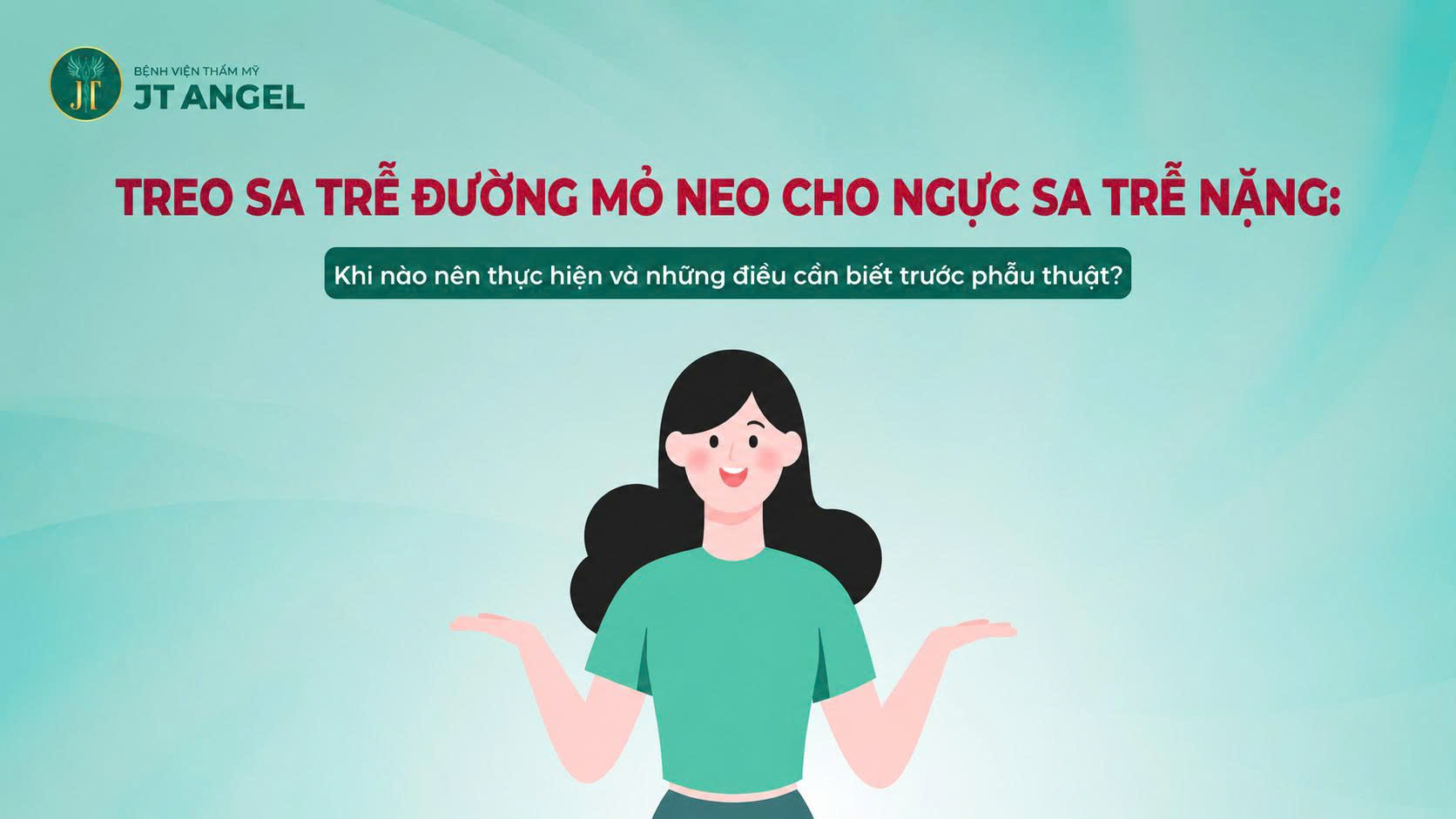 treo-sa-tre-duong-mo-neo-cho-nguc-sa-tre-nang-khi-nao-nen-thuc-hien-va-nhung-dieu-can-biet-truoc-phau-thuat