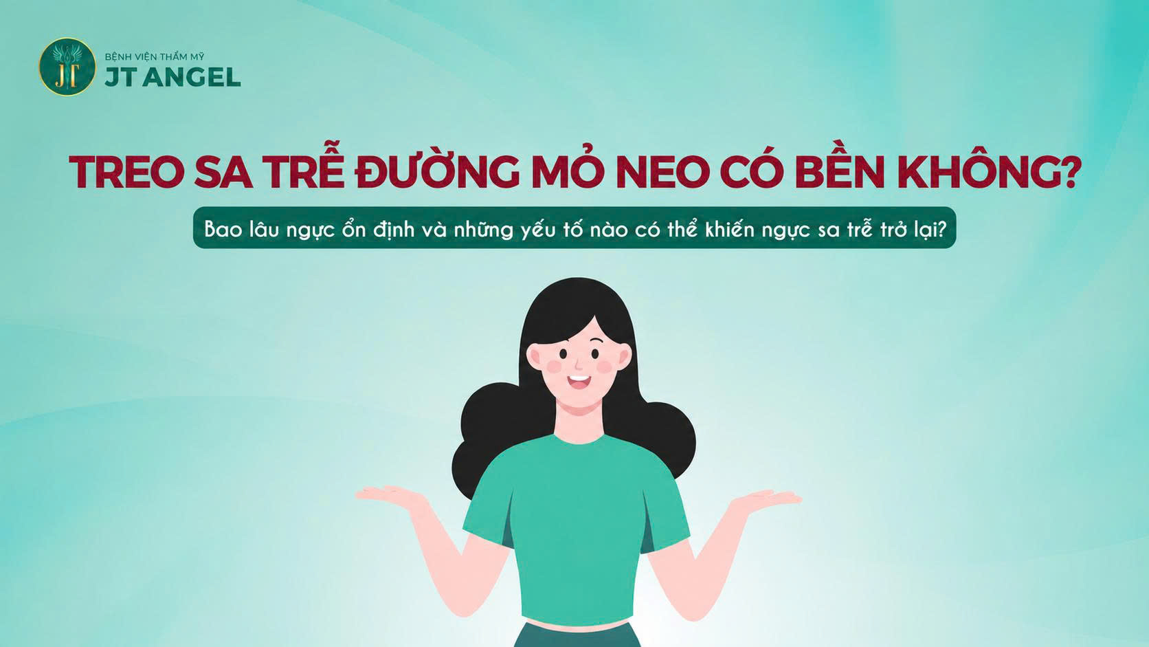 treo-sa-tre-duong-mo-neo-co-ben-khong-bao-lau-nguc-on-dinh-va-nhung-yeu-to-nao-co-the-khien-nguc-sa-tre-tro-lai