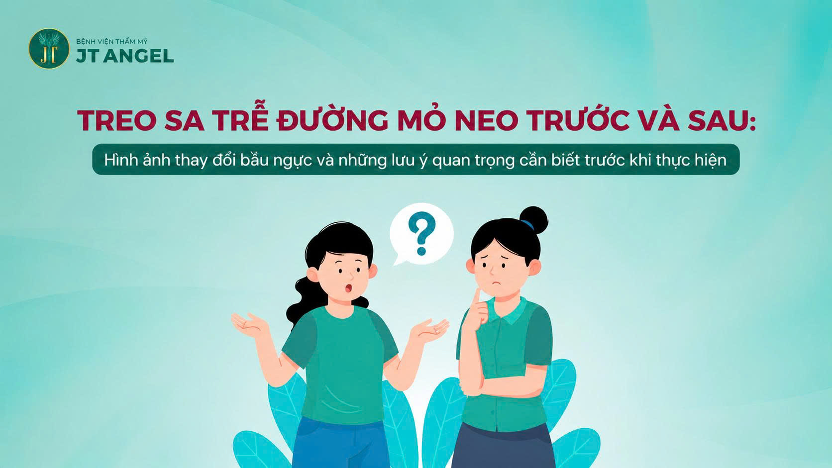treo-sa-tre-duong-mo-neo-truoc-va-sau-hinh-anh-thay-doi-bau-nguc-va-nhung-luu-y-quan-trong-can-biet-truoc-khi-thuc-hien