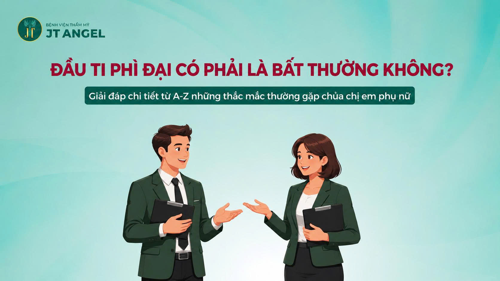dau-ti-phi-dai-co-phai-la-bat-thuong-khong-giai-dap-chi-tiet-tu-a-z-nhung-thac-mac-thuong-gap-chua-chi-em-phu-nu