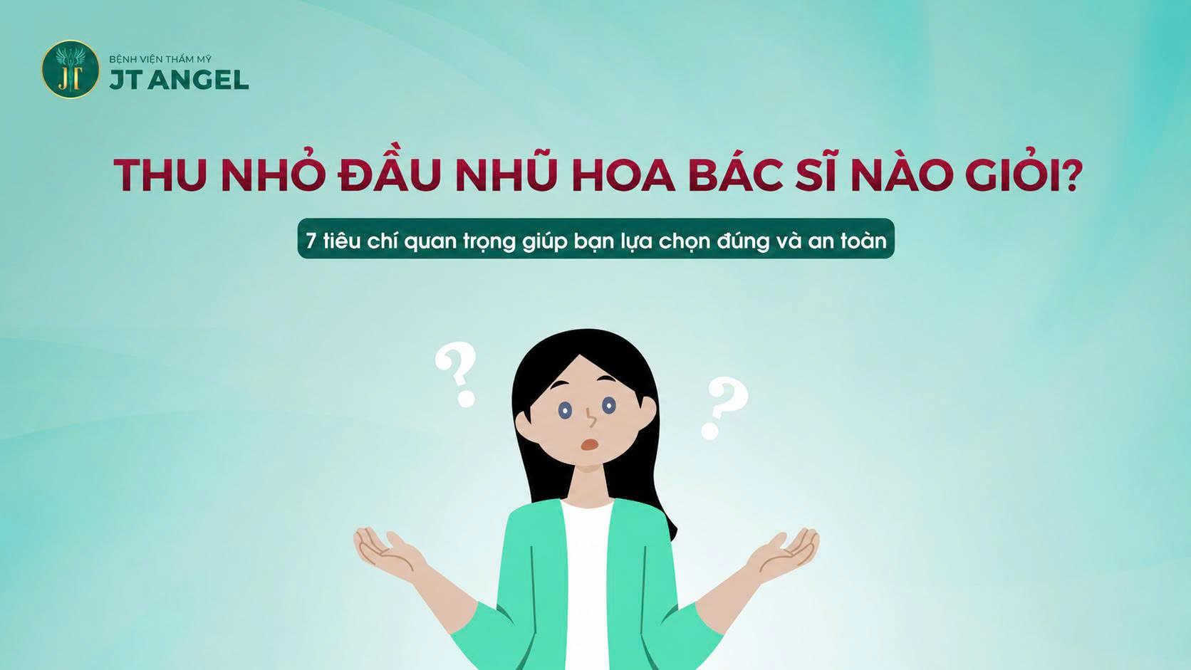 thu-nho-dau-nhu-hoa-bac-si-nao-gioi-7-tieu-chi-quan-trong-giup-ban-lua-chon-dung-va-an-toan
