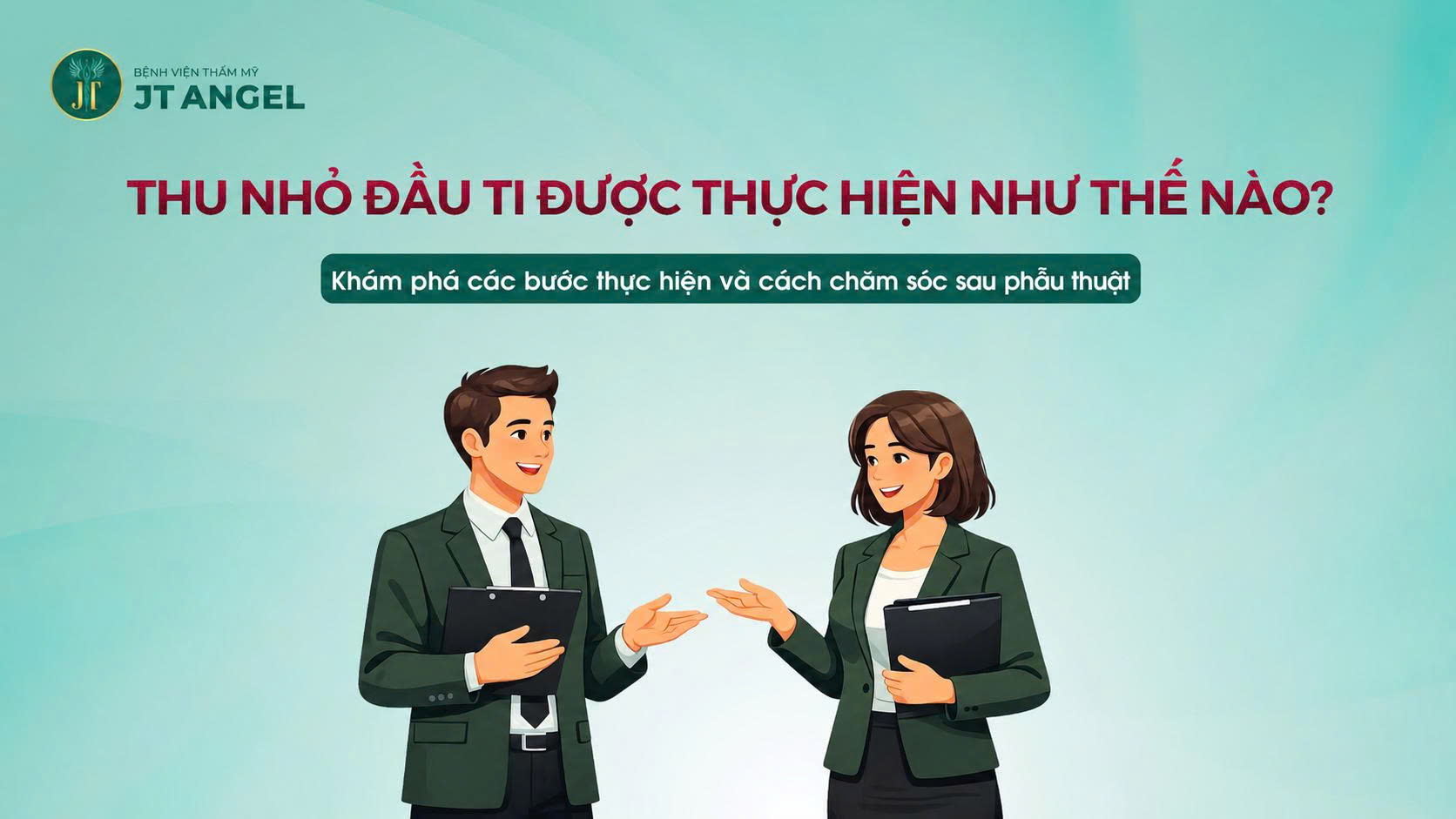 thu-nho-dau-ti-duoc-thuc-hien-nhu-the-nao-kham-pha-cac-buoc-thuc-hien-va-cach-cham-soc-sau-phau-thuat